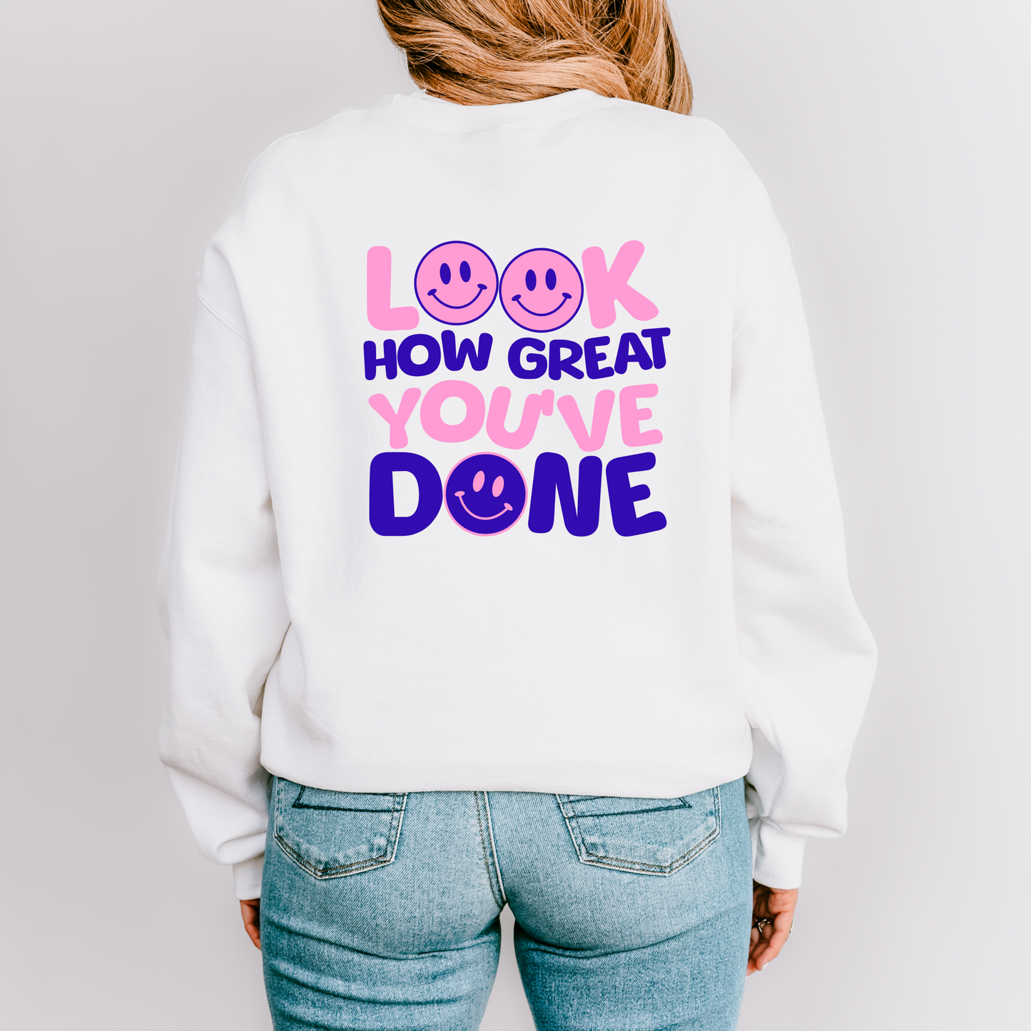 Look How Great You've Done Crewneck