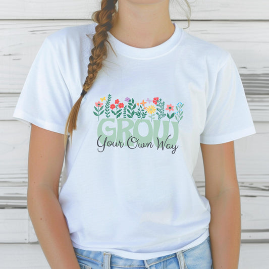 Grow Your Own Way T-shirt