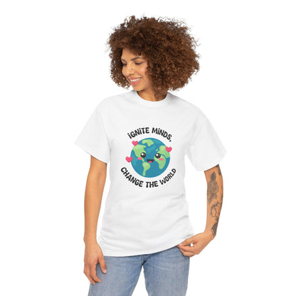 Ignite Minds, Change the World T-shirt