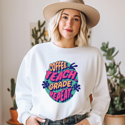 Coffee Teach Grade Repeat Sweatshirt