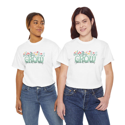 Grow Your Own Way T-shirt