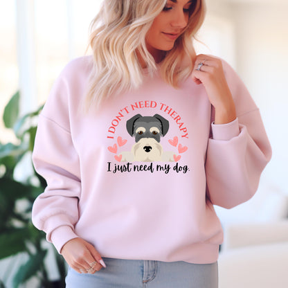 I Don't Need Therapy, I Just Need My Dog Crewneck Sweatshirt