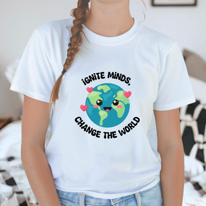 Ignite Minds, Change the World T-shirt