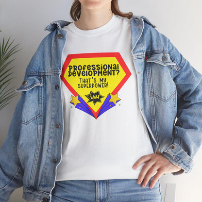 Professional Development Superpower T-Shirt