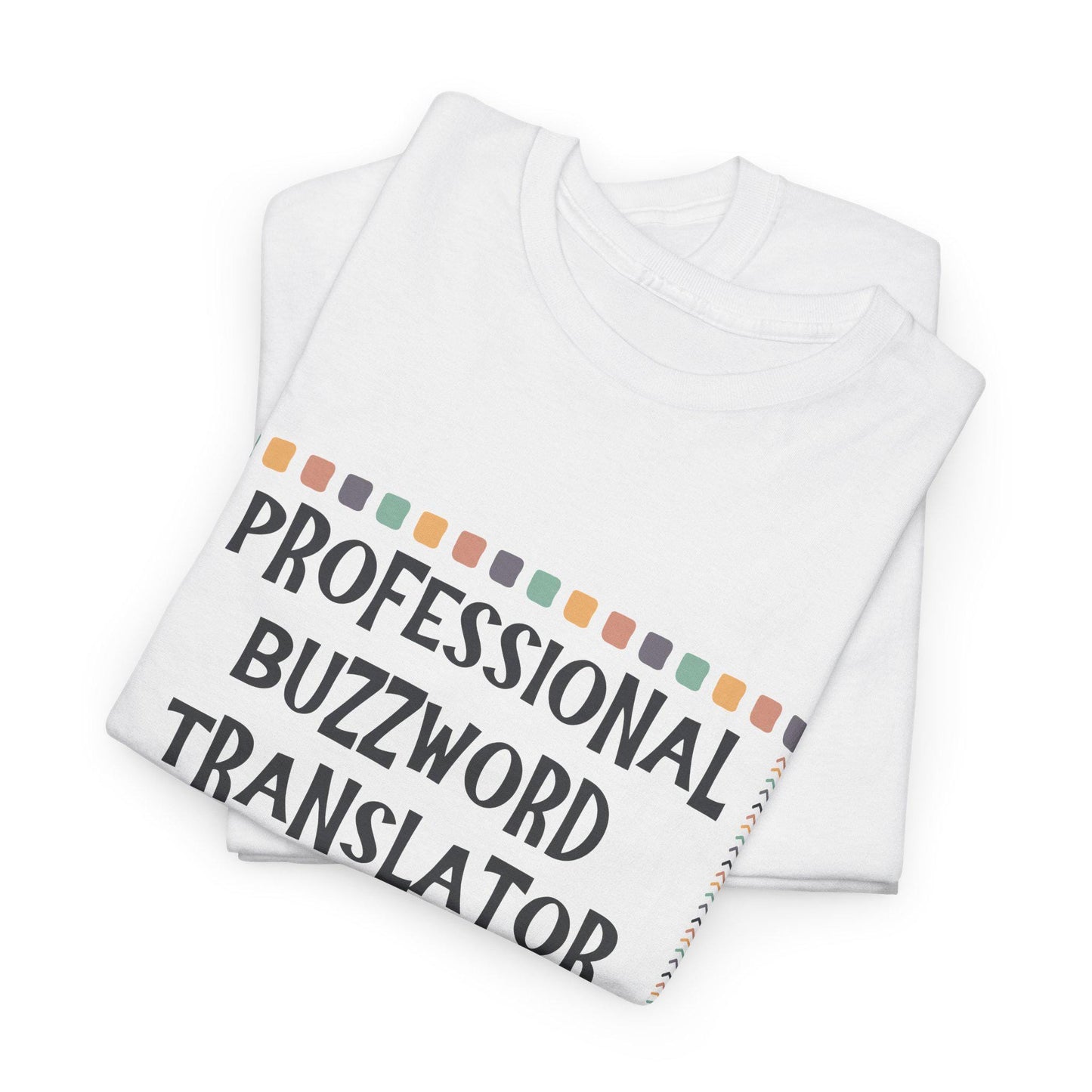 Professional Buzzword Translator Tee