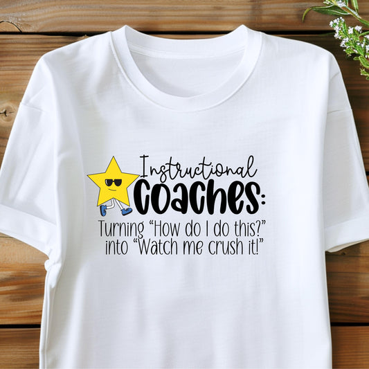 Watch Me Crush It Instructional Coach T-Shirt