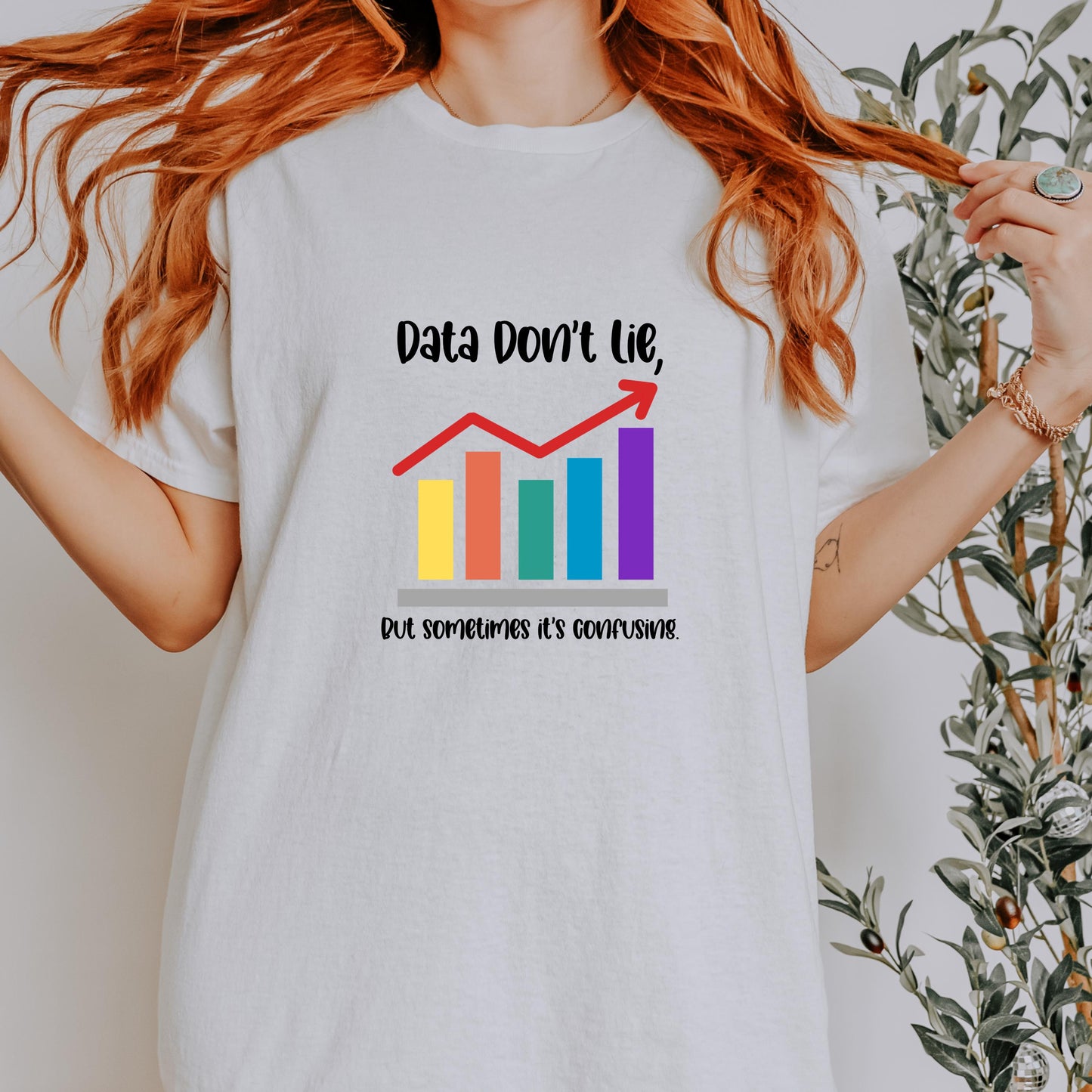 Data Don't Lie But Its Sometimes Confusing T Shirt