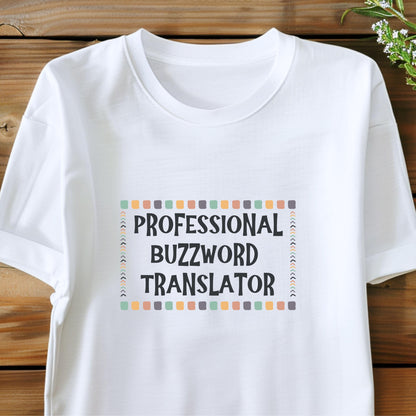 Professional Buzzword Translator Tee