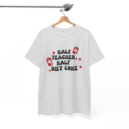 Half Teacher, Half Diet Coke Tee