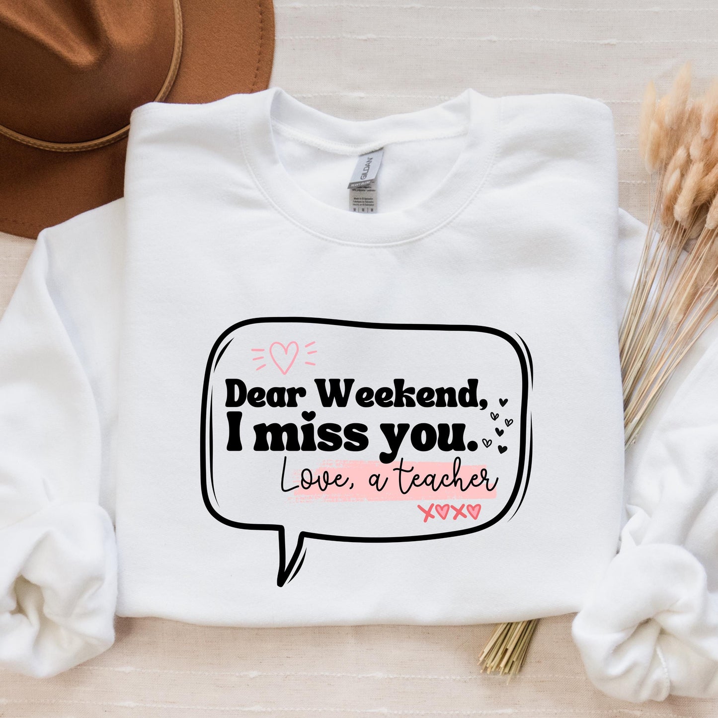 Dear Weekend, I Miss You Teacher Crewneck