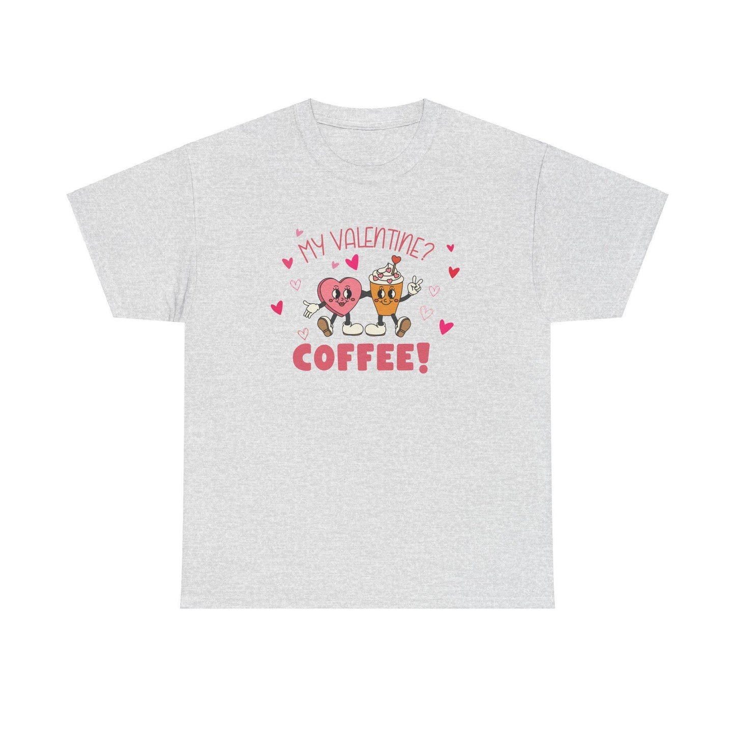 My Valentine is Coffee TShirt