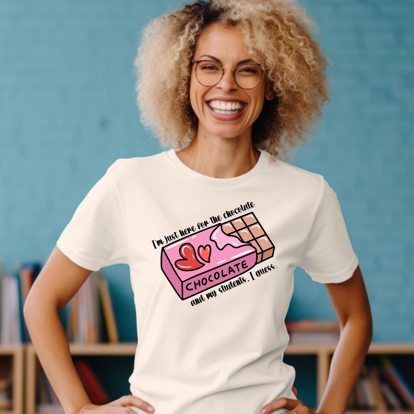 I'm Here for the Chocolate Teacher Tee