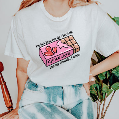 I'm Here for the Chocolate Teacher Tee