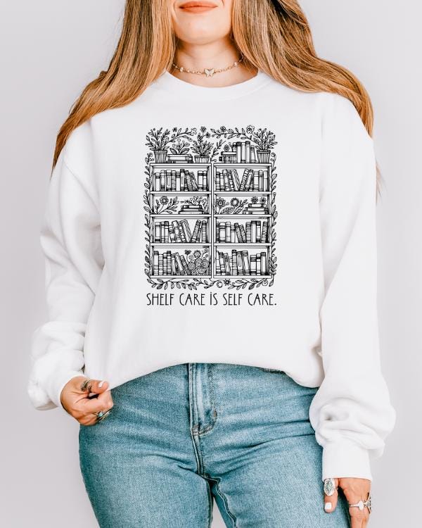 Shelf Care is Self Care Crewneck