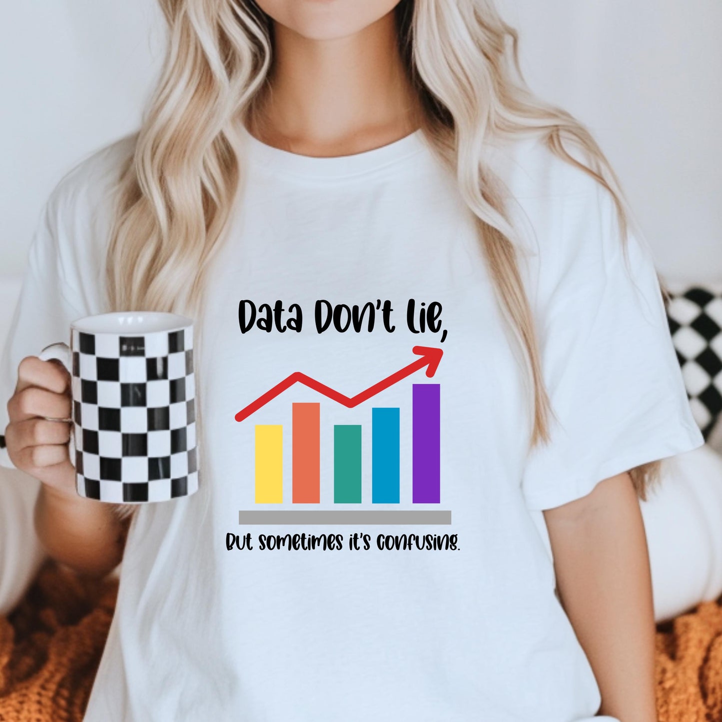 Data Don't Lie But Its Sometimes Confusing T Shirt