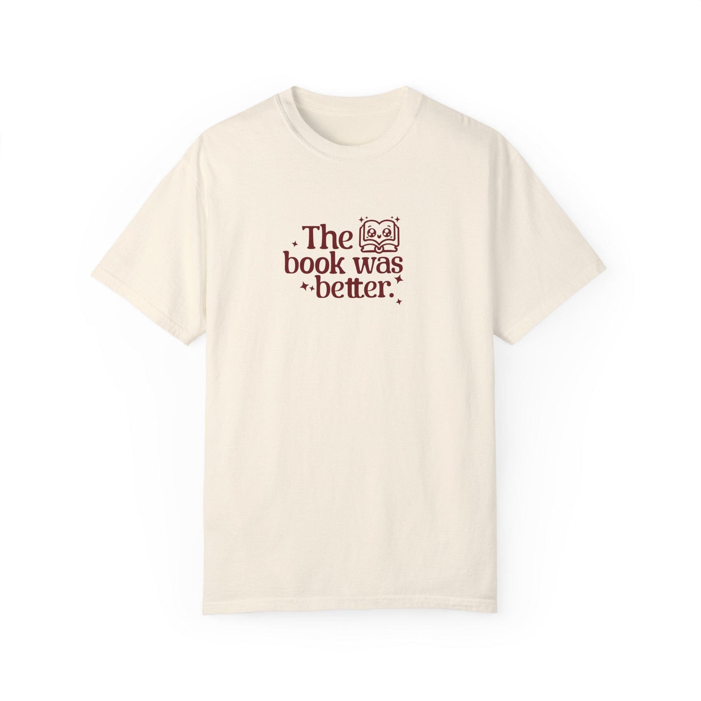 The Book was Better Tee