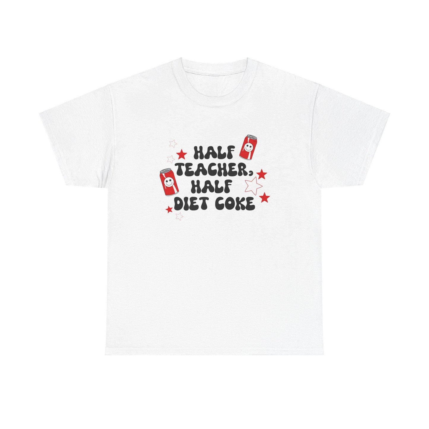 Half Teacher, Half Diet Coke Tee