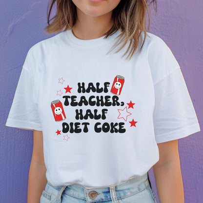 Half Teacher, Half Diet Coke Tee