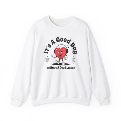 It's a Good Day to Have a Good Lesson Crewneck