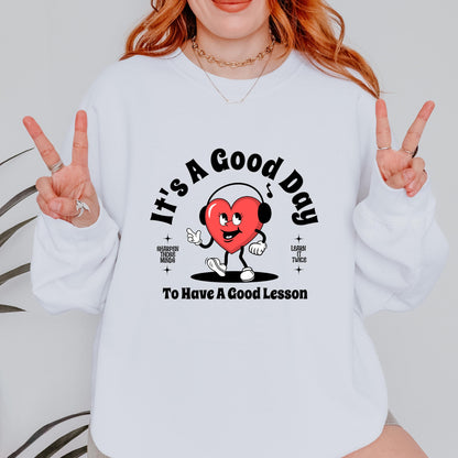 It's a Good Day to Have a Good Lesson Crewneck