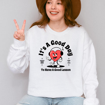 It's a Good Day to Have a Good Lesson Crewneck