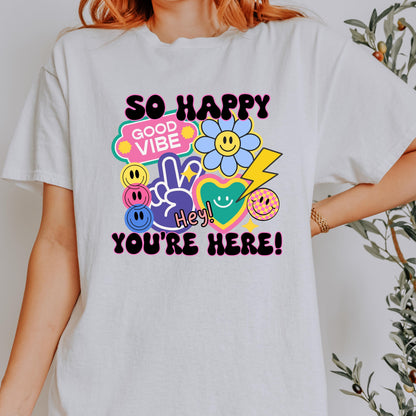 So Happy You're Here Teacher Tee