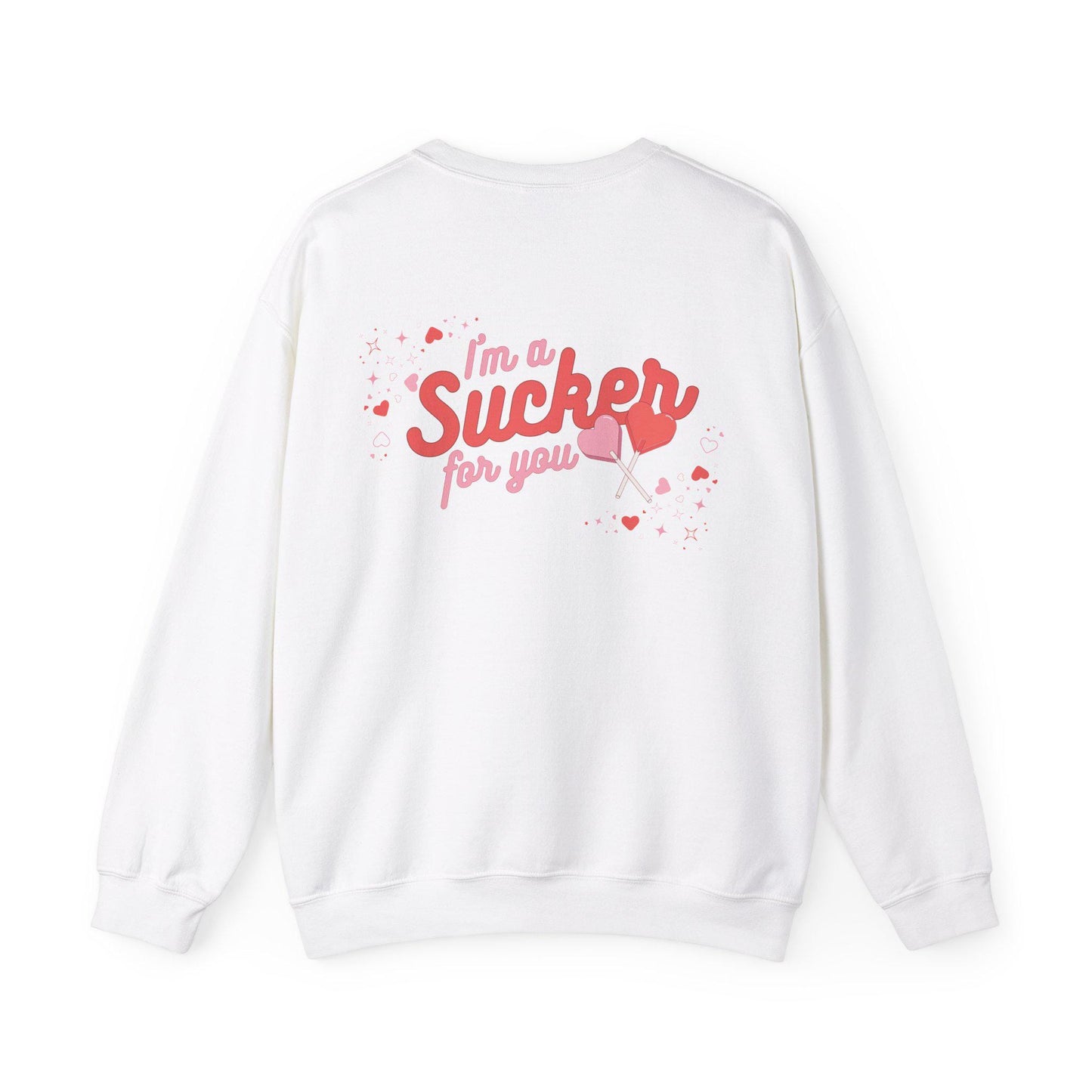 I am a sucker for you Crewneck