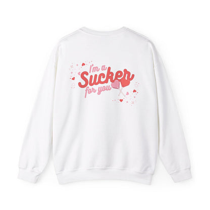 I am a sucker for you Crewneck